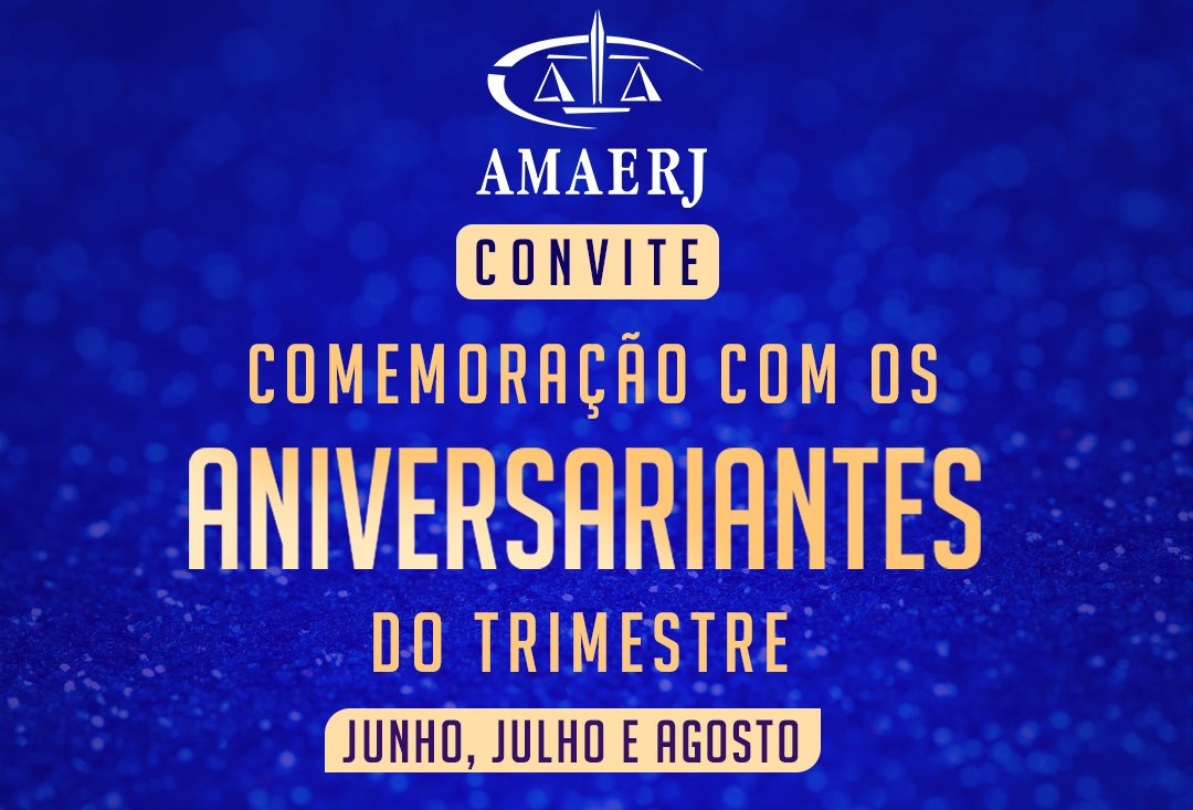 Celebração da AMAERJ com os aniversariantes do trimestre será em agosto